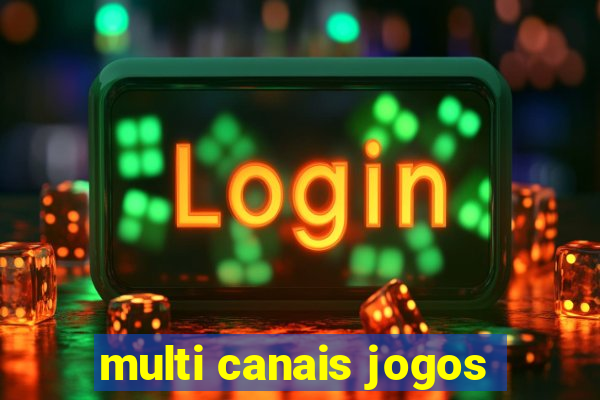 multi canais jogos